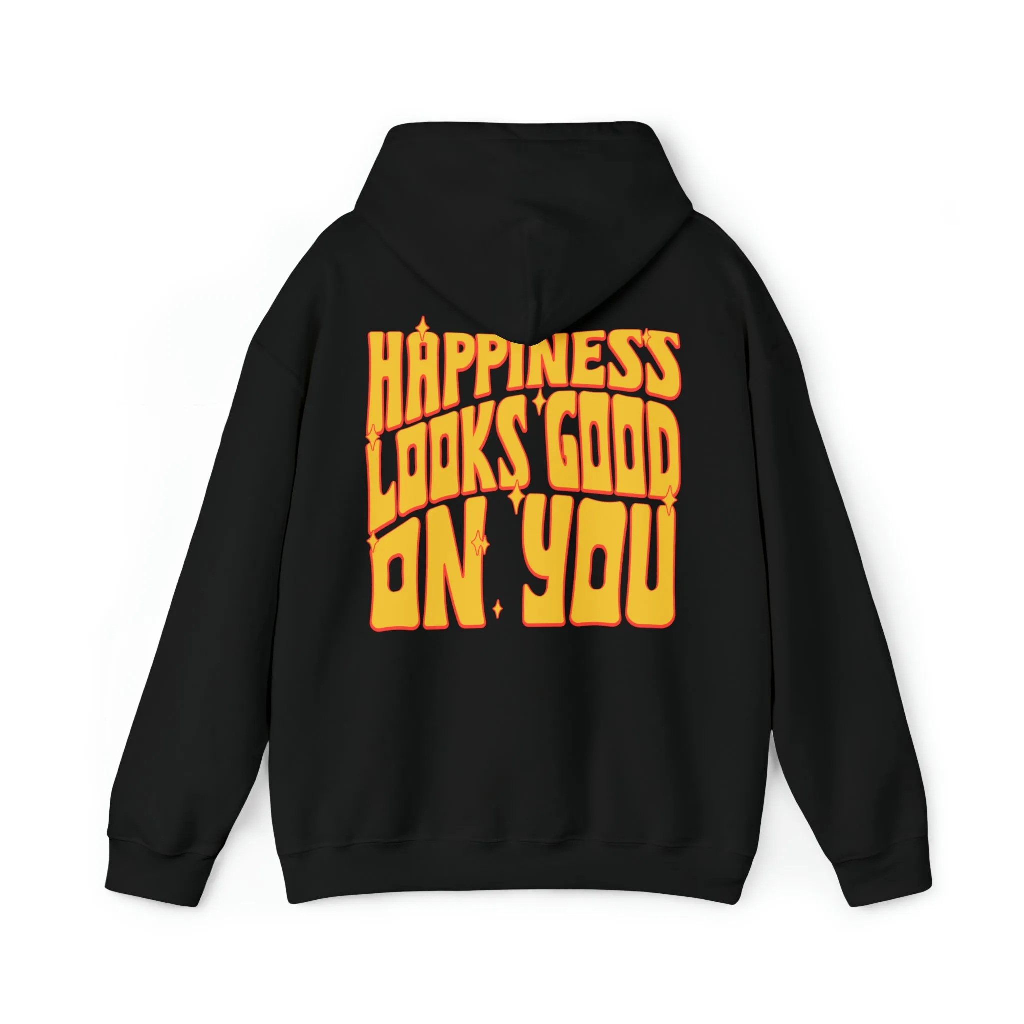 HAPPINESS LOOKS GOOD ON YOU - HOODIE