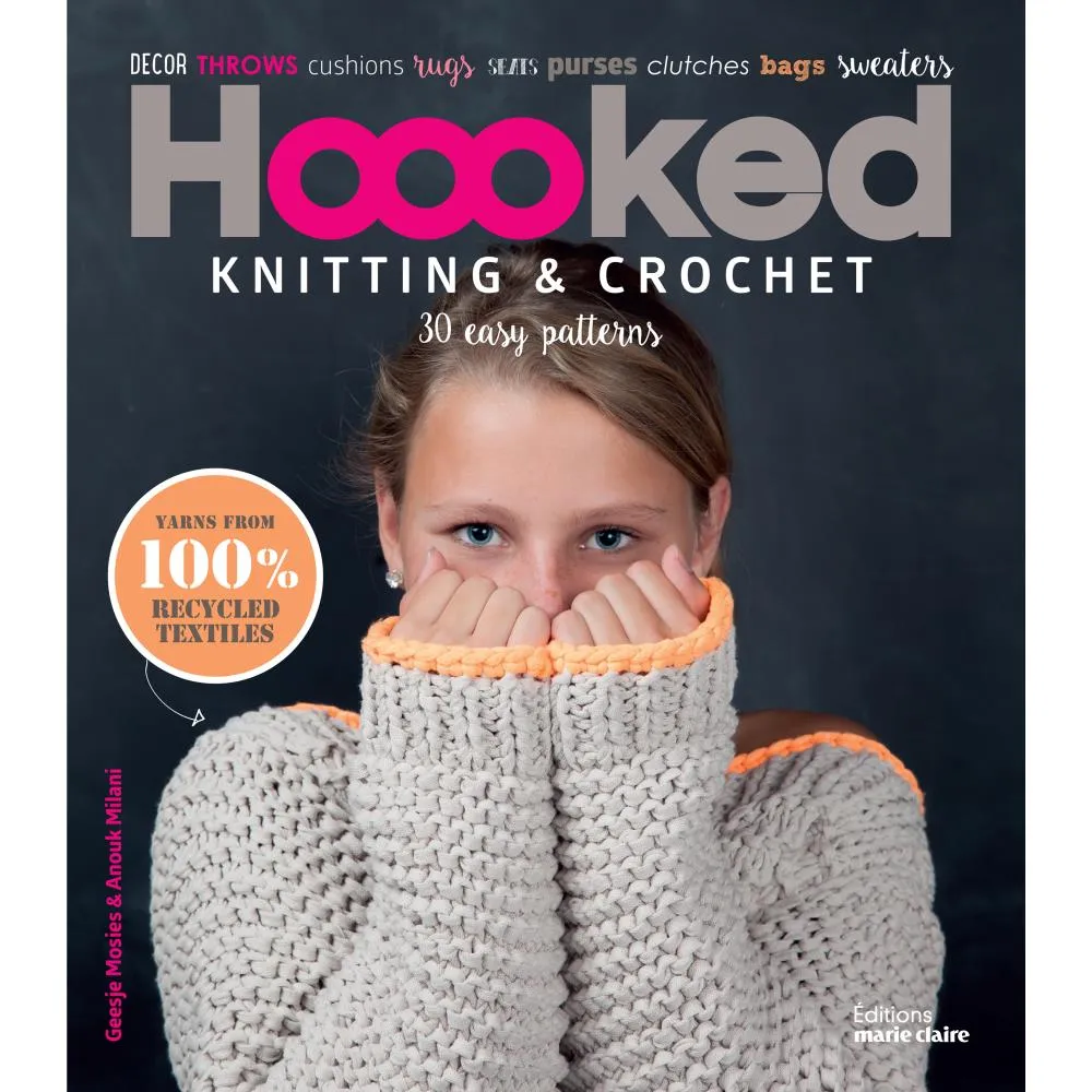 Hoooked Knitting & Crochet: 30 Easy Patterns by Geesje Mosies and Anouk Milani